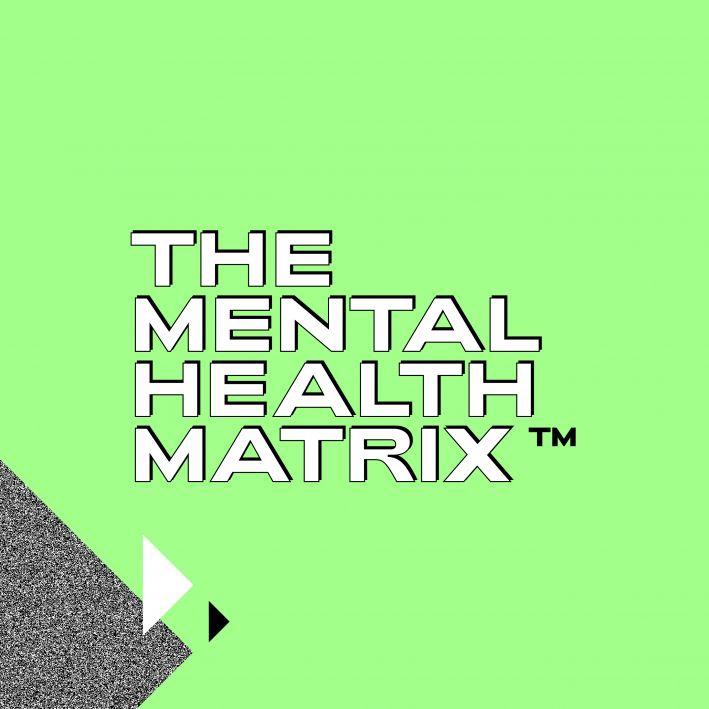 The Mental Health Matrix | Made of Millions Foundation