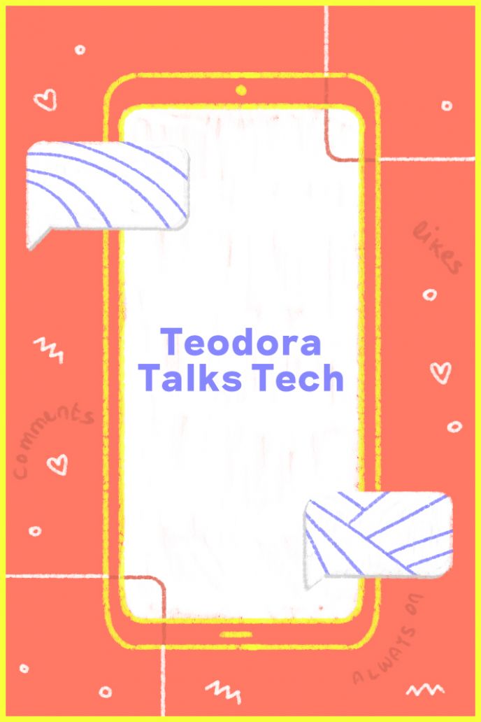 Teodora Talks Tech