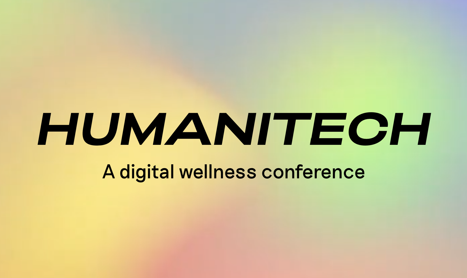 HUMANITECH: A Digital Wellness Conference