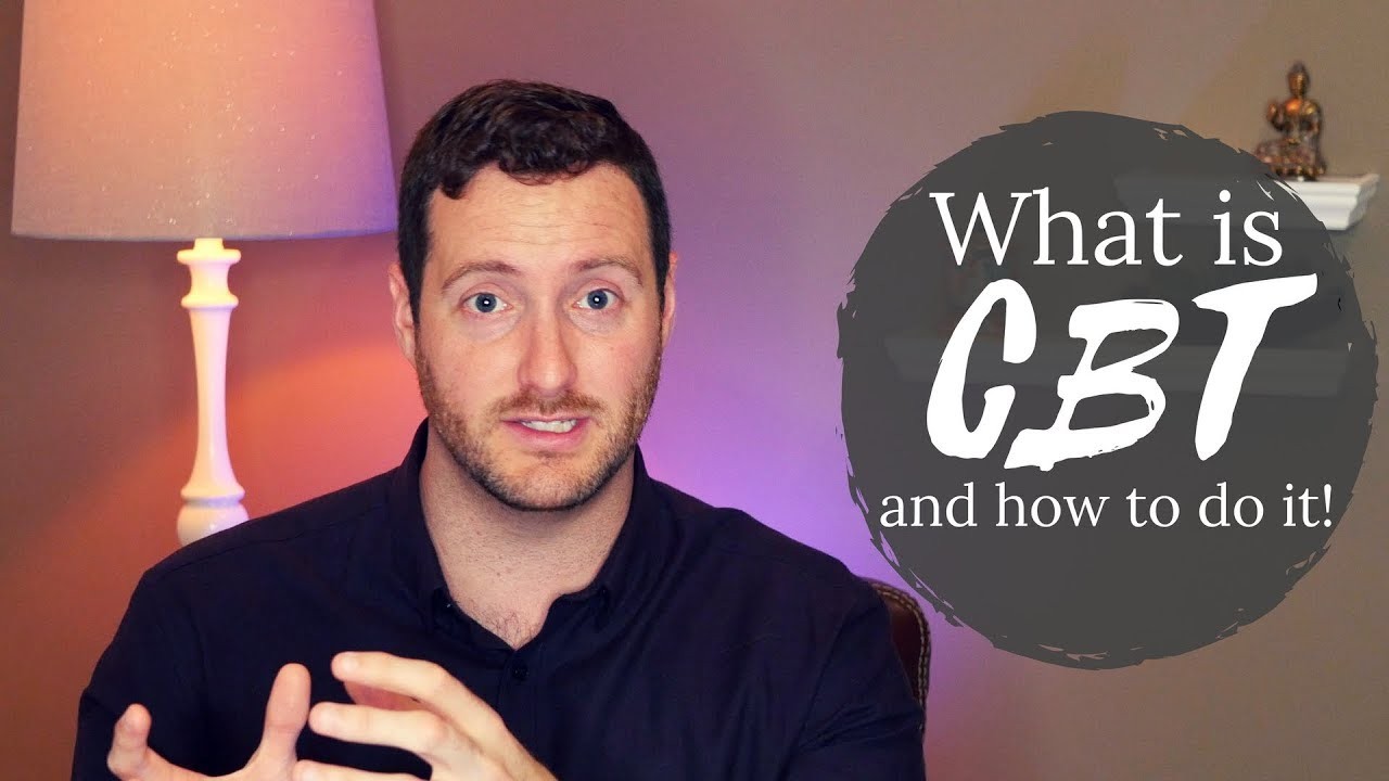 What is Cognitive Behavioral Therapy & How to Do It