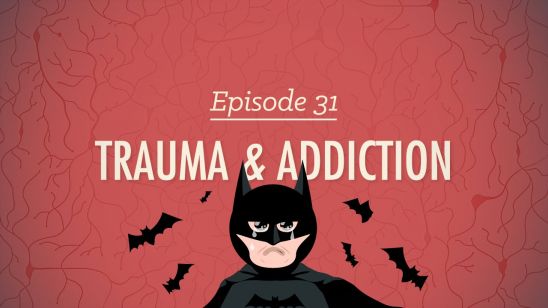Trauma and Addiction: Crash Course Psychology