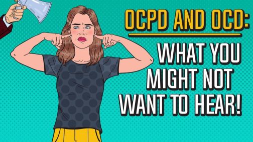 Obsessive Compulsive Personality Disorder & OCD