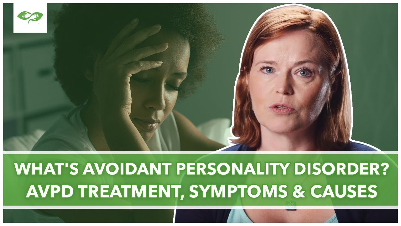 What's Avoidant Personality Disorder? AVPD Treatment, Symptoms & Causes