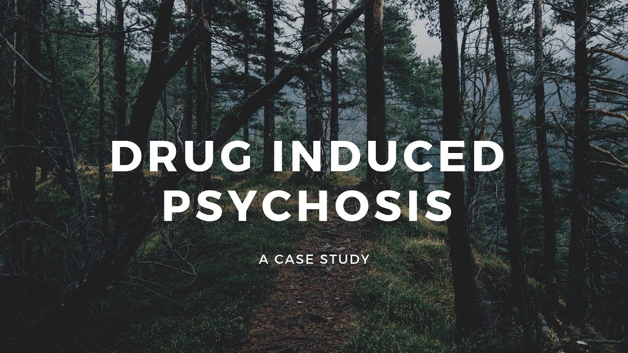 Drug-Induced Psychosis