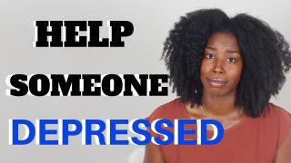 How to Help Someone with Depression