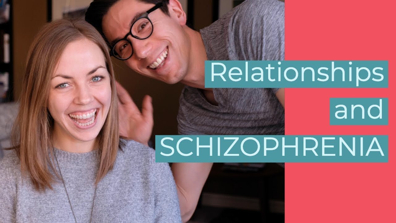 Relationships & Schizophrenia/Schizoaffective Disorder