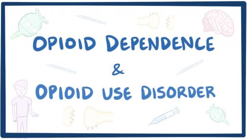 Opioid Dependence & Opioid Use Disorder