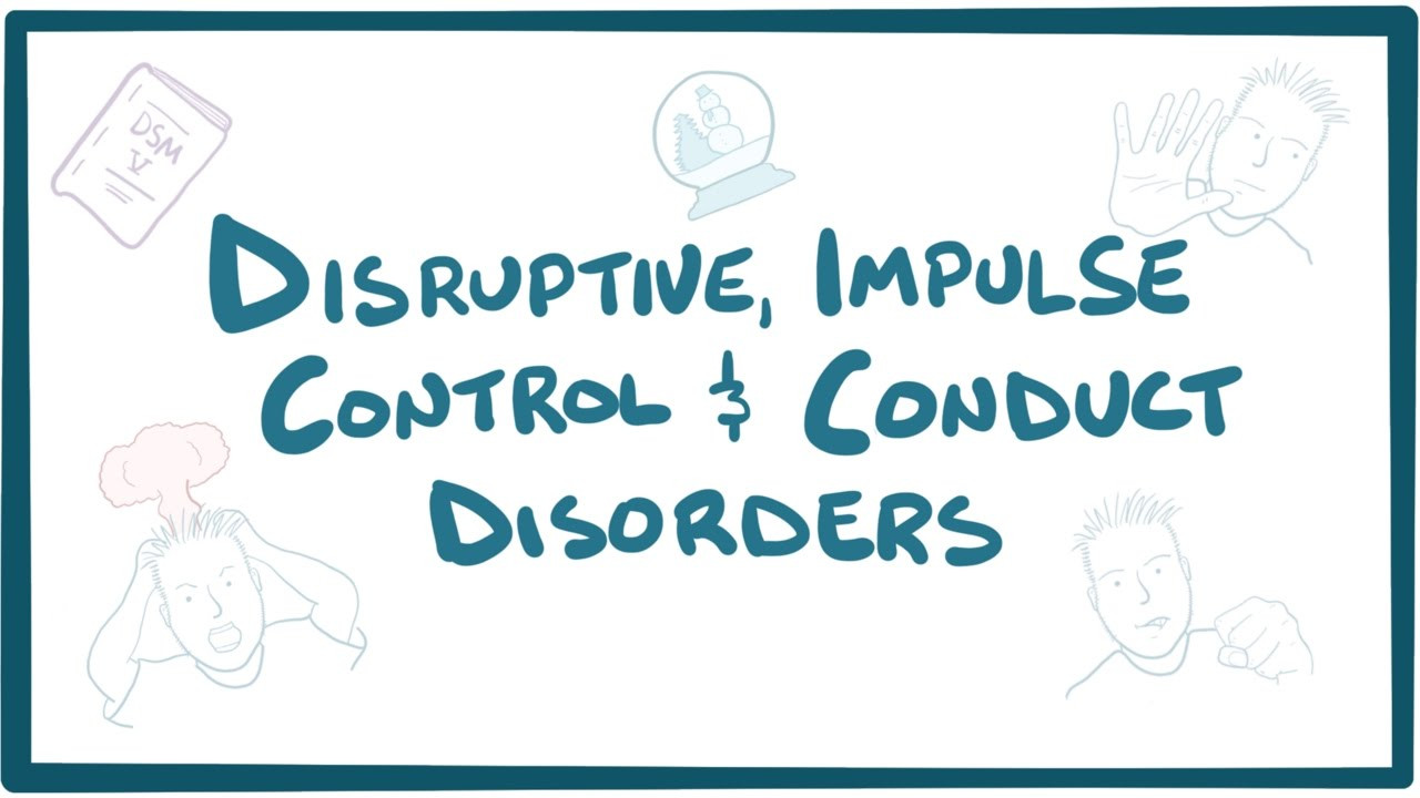 Disruptive, Impulse Control and Conduct Disorders