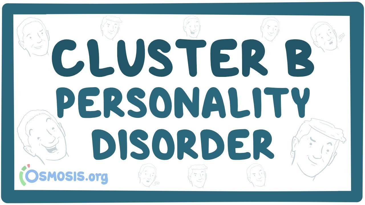 Cluster B personality Disorders (antisocial, borderline, histrionic, narcissistic)